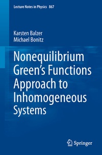 Enlarge image Cover: Nonequilibrium Green's Functions Approach to Inhomogeneous Systems - Springer