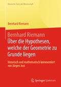 Cover: Bernhard Riemann "&Uuml;ber die Hypothesen, welche der Geometrie zu Grunde liegen" - Springer Spektrum
