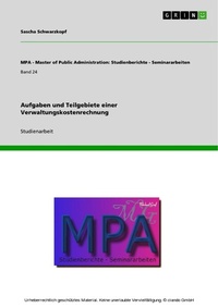 Abbildung von: Aufgaben und Teilgebiete einer Verwaltungskostenrechnung - GRIN Verlag