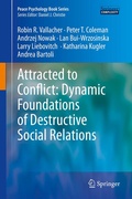 Cover: Attracted to Conflict: Dynamic Foundations of Destructive Social Relations - Springer