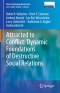 Cover: Attracted to Conflict: Dynamic Foundations of Destructive Social Relations - Springer
