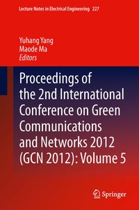 Enlarge image Cover: Proceedings of the 2nd International Conference on Green Communications and Networks 2012 (GCN 2012): Volume 5 - Springer