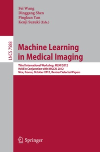 Enlarge image Cover: Machine Learning in Medical Imaging - Springer
