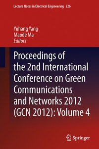 Enlarge image Cover: Proceedings of the 2nd International Conference on Green Communications and Networks 2012 (GCN 2012): Volume 4 - Springer