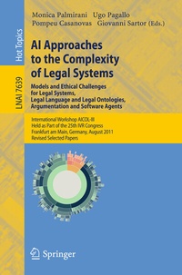 Enlarge image Cover: AI Approaches to the Complexity of Legal Systems - Models and Ethical Challenges for Legal Systems, Legal Language and Legal Ontologies, Argumentation and Software Agents - Springer