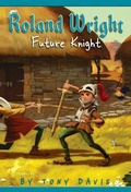 Cover: Roland Wright: Future Knight - Yearling (imprint of Random House Children's Books)