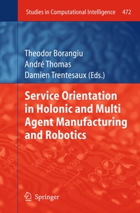 Enlarge image Cover: Service Orientation in Holonic and Multi Agent Manufacturing and Robotics - Springer