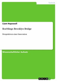 Abbildung von: Roeblings Brooklyn Bridge - GRIN Verlag