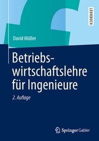 Bild vergrößern Bild: Betriebswirtschaftslehre für Ingenieure - Springer Gabler