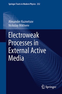 Enlarge image Cover: Electroweak Processes in External Active Media - Springer