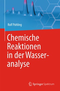 Abbildung von: Chemische Reaktionen in der Wasseranalyse - Springer Spektrum