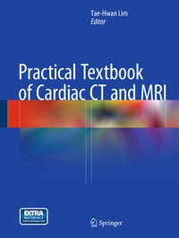 Abbildung von: Practical Textbook of Cardiac CT and MRI - Springer