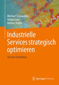 Abbildung von: Industrielle Services strategisch optimieren - Springer Vieweg