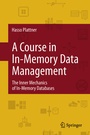 Cover: A Course in In-Memory Data Management - Springer
