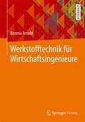 Cover: Werkstofftechnik f&uuml;r Wirtschaftsingenieure - Springer Vieweg
