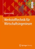 Cover: Werkstofftechnik f&uuml;r Wirtschaftsingenieure - Springer Vieweg