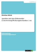 Cover: Anrei&szlig;en mit dem H&ouml;henrei&szlig;er (Unterweisung Werkzeugmechaniker / -in) - GRIN Verlag