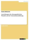 Cover: Auswirkungen des demographischen Wandels auf die Unternehmensfuehrung - Grin Verlag