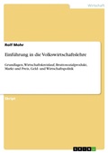 Cover: Einf&uuml;hrung in die Volkswirtschaftslehre - GRIN Verlag
