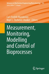 Enlarge image Cover: Measurement, Monitoring, Modelling and Control of Bioprocesses - Springer