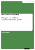 Cover: Strategien und Merkmale nationalsozialistischer Sprache - GRIN Verlag