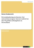 Cover: Personalmarketing Im Internet - Eine Empirische Analyse Des Unternehmenseigenen Internet-Auftritts ALS Personalmarketing-Instrument Am Beispiel Der 50 Grossten Arbeitgeber in Deutschland - GRIN Verlag