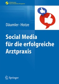 Abbildung von: Social Media für die erfolgreiche Arztpraxis - Springer