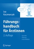Cover: F&uuml;hrungshandbuch f&uuml;r &Auml;rztinnen - Springer