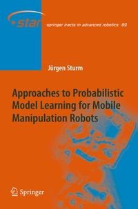 Abbildung von: Approaches to Probabilistic Model Learning for Mobile Manipulation Robots - Springer