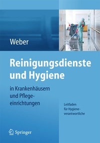 Abbildung von: Reinigungsdienste und Hygiene in Krankenhäusern und Pflegeeinrichtungen - Springer
