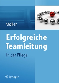 Abbildung von: Erfolgreiche Teamleitung in der Pflege - Springer