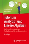 Cover: Tutorium Analysis 1 und Lineare Algebra 1 - Springer Spektrum