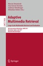 Bild: Adaptive Multimedia Retrieval. Large-Scale Multimedia Retrieval and Evaluation - Springer