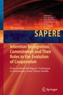 Cover: Intention Recognition, Commitment and Their Roles in the Evolution of Cooperation - Springer