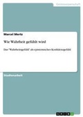 Cover: Wie Wahrheit gefuehlt wird - GRIN Verlag