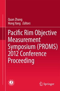 Enlarge image Cover: Pacific Rim Objective Measurement Symposium (PROMS) 2012 Conference Proceeding - Springer