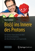 Cover: Bis(s) ins Innere des Protons - Springer Spektrum