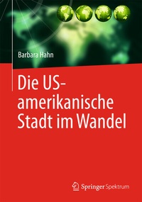 Bild vergrößern Bild: Die US-amerikanische Stadt im Wandel - Springer Spektrum