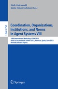 Cover: Coordination, Organizations, Intitutions, and Norms in Agent Systems VIII - Springer