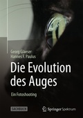 Cover: Die Evolution des Auges - Ein Fotoshooting - Springer Spektrum