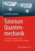 Cover: Tutorium Quantenmechanik - Springer Spektrum