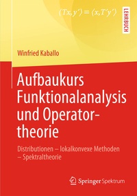 Abbildung von: Aufbaukurs Funktionalanalysis und Operatortheorie - Springer Spektrum