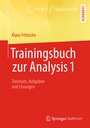 Cover: Trainingsbuch zur Analysis 1 - Springer Spektrum