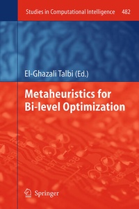 Enlarge image Cover: Metaheuristics for Bi-level Optimization - Springer