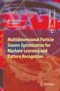 Enlarge image Cover: Multidimensional Particle Swarm Optimization for Machine Learning and Pattern Recognition - Springer