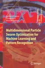 Cover: Multidimensional Particle Swarm Optimization for Machine Learning and Pattern Recognition - Springer