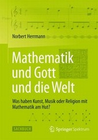 Enlarge image Cover: Mathematik und Gott und die Welt - Springer Spektrum