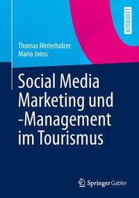 Abbildung von: Social Media Marketing und -Management im Tourismus - Springer Gabler