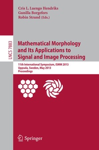 Enlarge image Cover: Mathematical Morphology and Its Applications to Signal and Image Processing - Springer