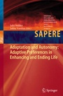 Cover: Adaptation and Autonomy: Adaptive Preferences in Enhancing and Ending Life - Springer